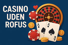 Udenlandske Casinoer Uden ROFUS En Guide til Sikker Spiloplevelse Udenlandske Casinoer Uden ROFUS En Guide til Sikker Spiloplevelse