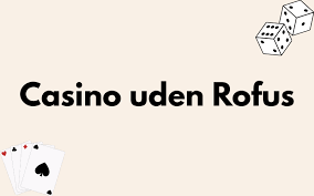 Betting Sider Uden Rofus Din Guide til Bedste Muligheder