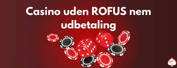 Opdag Casino Uden om ROFUS Muligheder og Strategier